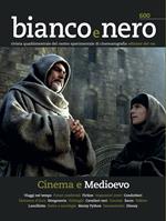 Bianco e nero. Rivista quadrimestrale del centro sperimentale di cinematografia (2021). Vol. 600: Cinema e Medioevo.