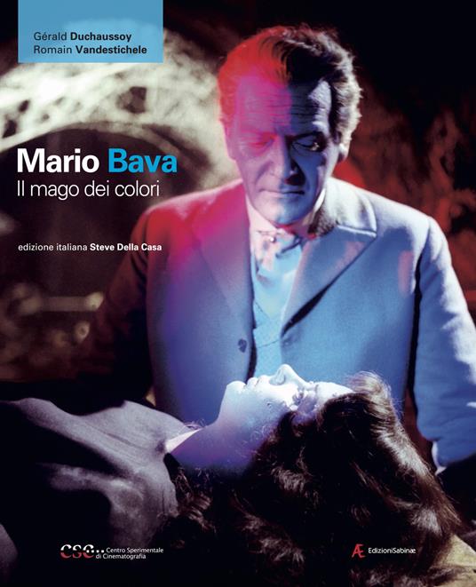 Mario Bava. Il mago dei colori - Gérald Duchaussoy,Romain Vandestichele - copertina