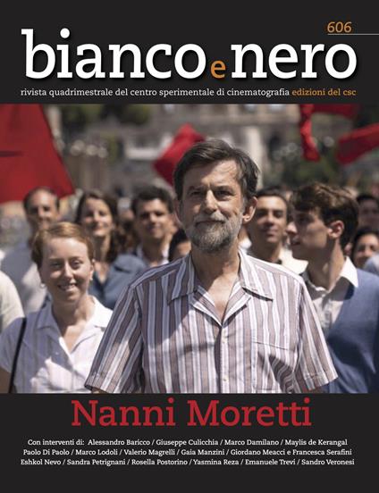 Bianco e nero. Rivista quadrimestrale del centro sperimentale di cinematografia (2023). Vol. 606: Nanni Moretti - copertina