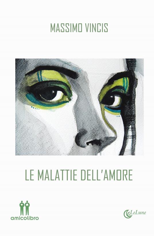 Le malattie dell'amore - Massimo Vincis - copertina