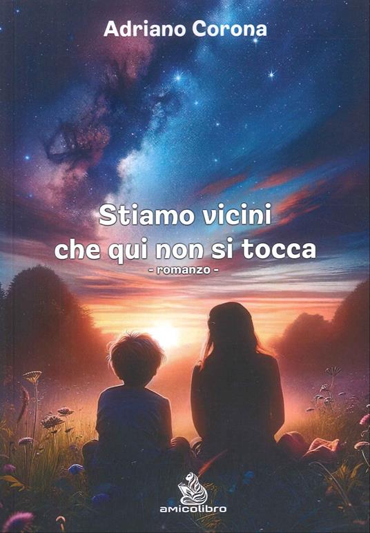 Stiamo vicini che qui non si tocca - Adriano Corona - copertina