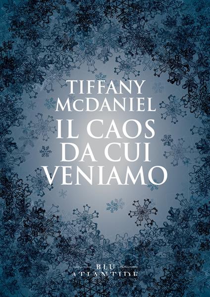 Il caos da cui veniamo - Tiffany McDaniel - copertina