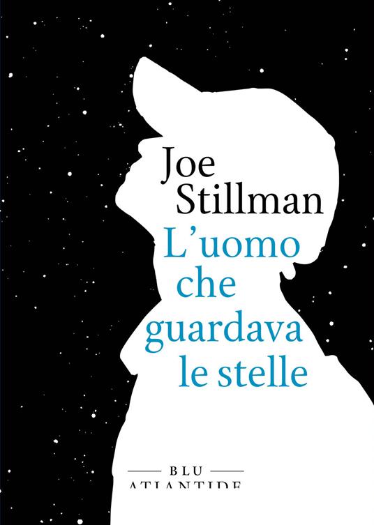 L' uomo che guardava le stelle - Joe Stillman - copertina