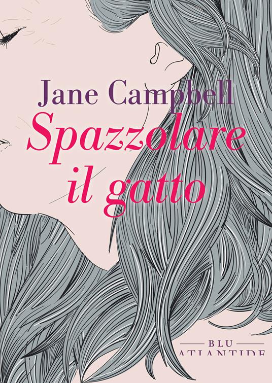 Spazzolare il gatto - Jane Campbell,Federica Bigotti - ebook