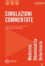 Simulazioni commentate. Test di ammissione medicina e odontoiatria