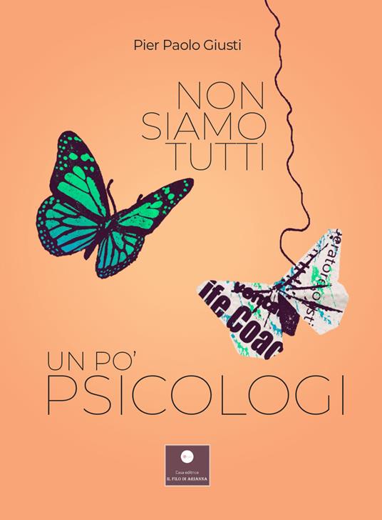 Non siamo tutti un po' psicologi - Pier Paolo Giusti - copertina