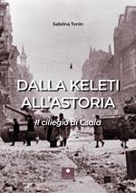 Dalla Keleti all'Astoria. Il ciliegio di Csala