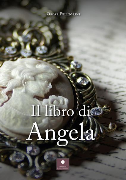 Il libro di Angela - Oscar Pellegrini - copertina