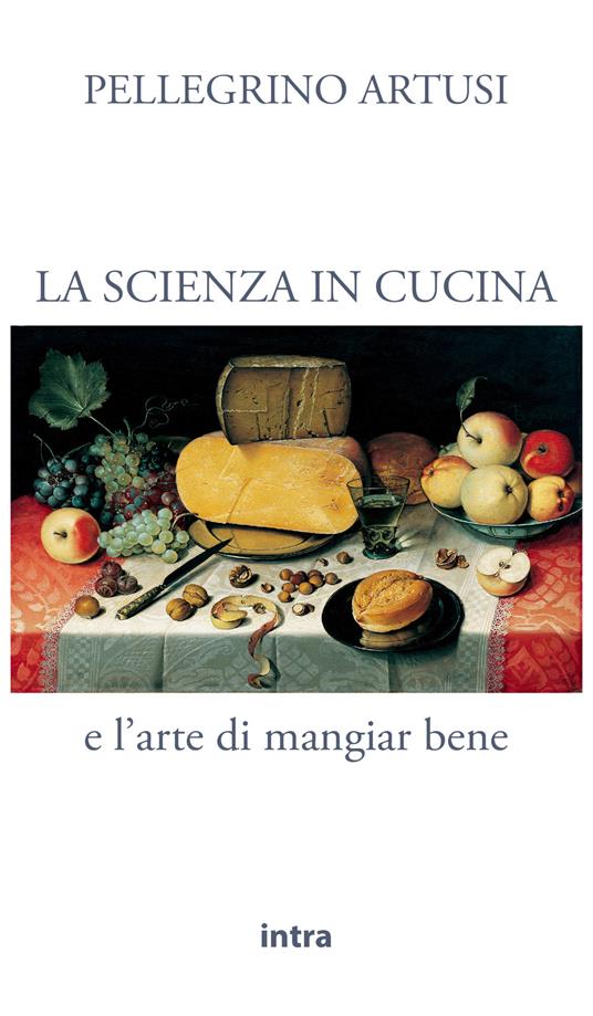 La scienza in cucina e l'arte di mangiar bene - Pellegrino Artusi - copertina