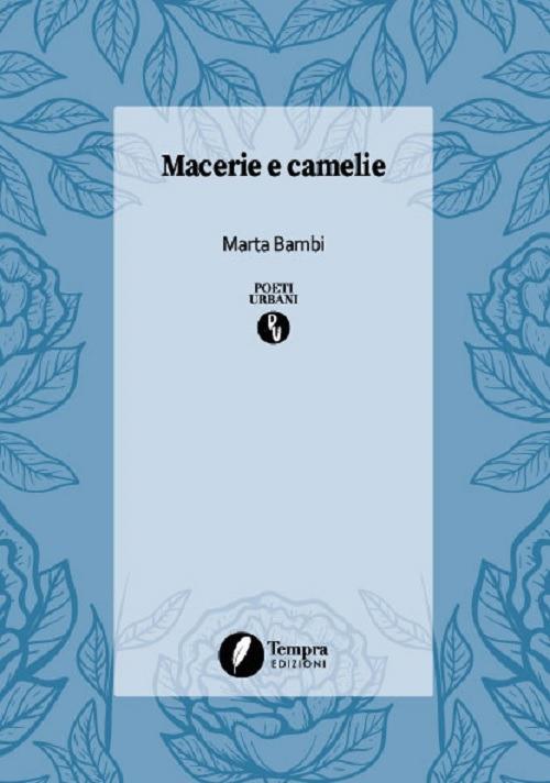 Macerie e camelie - Marta Bambi - copertina