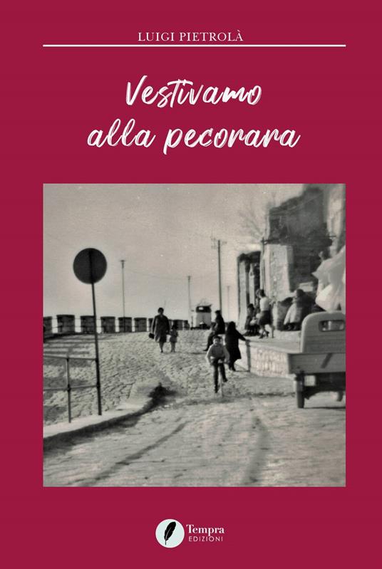 Vestivamo alla pecorara - Luigi Pietrolà - copertina