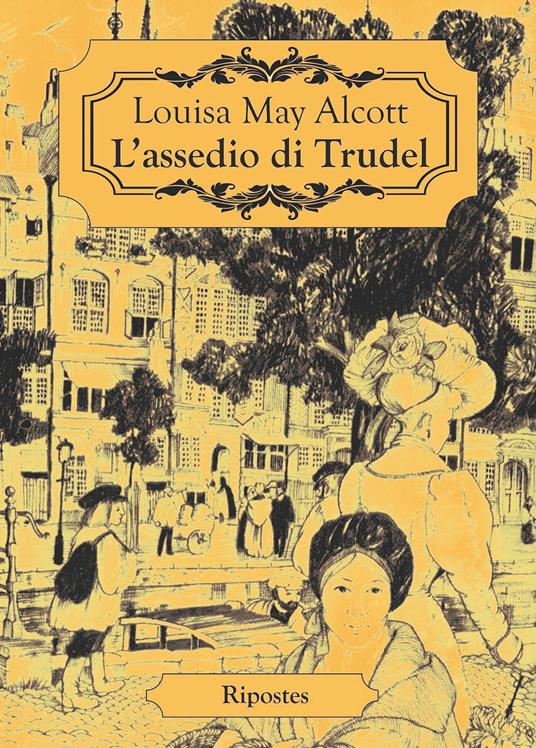 L'assedio di Trudel - Louisa May Alcott - copertina