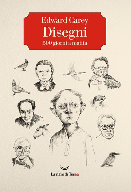 Disegni. 500 giorni a matita. Ediz. illustrata - Edward Carey,Elena Malanga - ebook