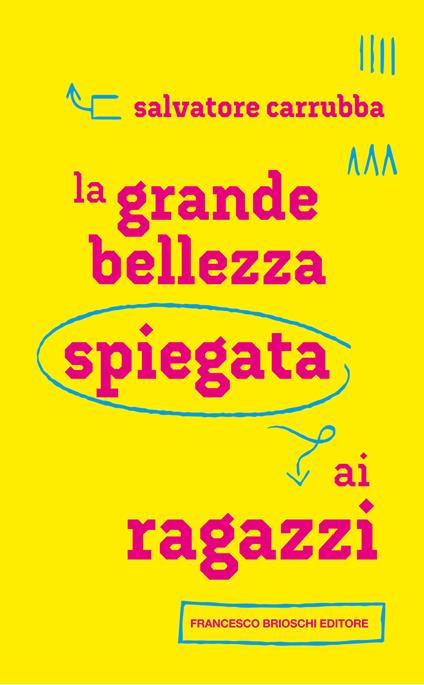 La grande bellezza spiegata ai ragazzi - Salvatore Carrubba - copertina