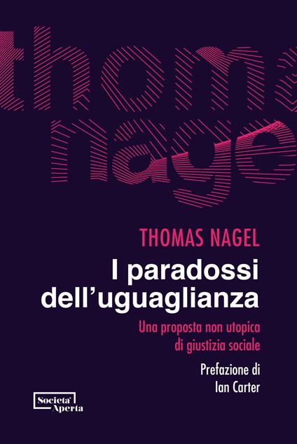 I paradossi dell'uguaglianza. Una proposta non utopica di giustizia sociale - Thomas Nagel - copertina