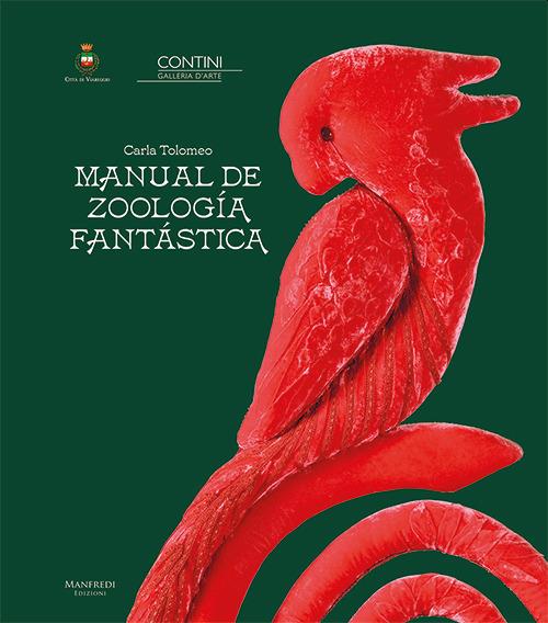 Carla Tolomeo. Manual de Zoología Fantástica. Ediz. italiana e inglese - copertina