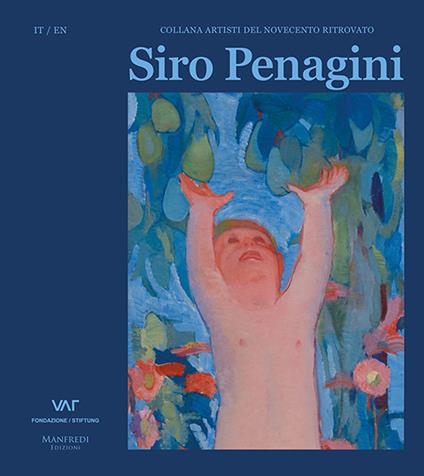 Siro Penagini. Ediz. italiana e inglese - Elena Pontiggia - copertina