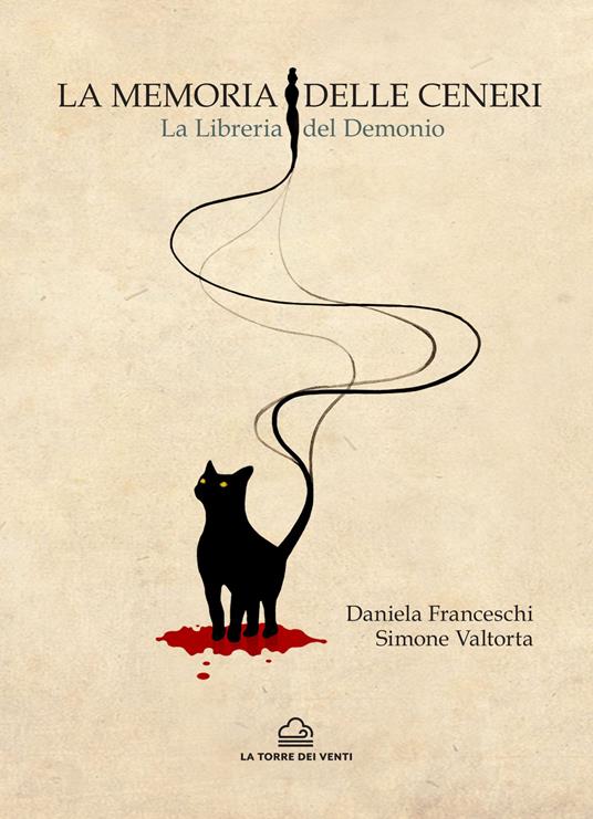 La memoria delle ceneri. La libreria del demonio - Simone Valtorta -  Daniela Franceschi - - Libro - La Torre dei Venti - Ostro | IBS