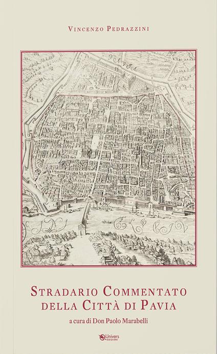 Stradario commentato della città di Pavia - Vincenzo Pedrazzini - copertina