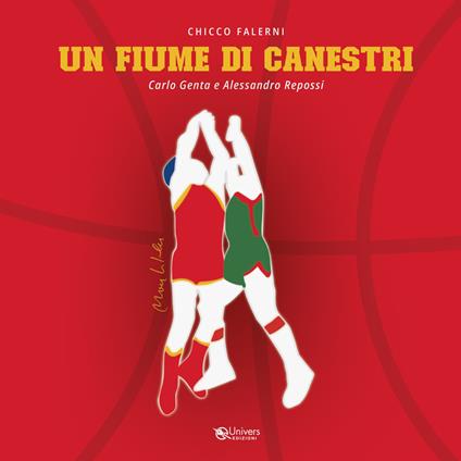 Un fiume di canestri - Chicco,Carlo Genta,Alessandro Repossi - copertina