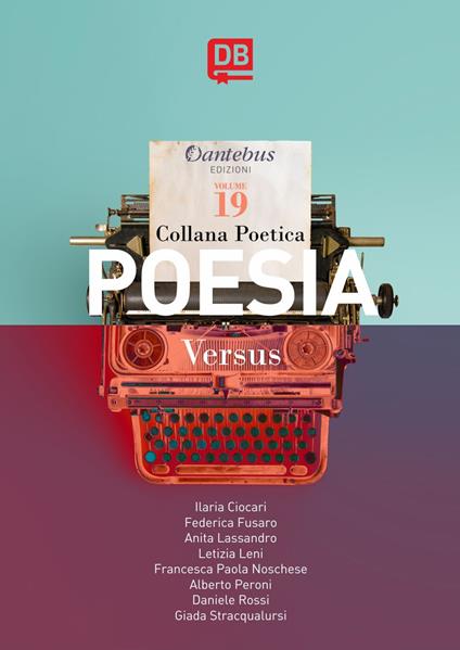Versus. Collana poetica. Vol. 19 - Ilaria Ciocari,Federica Fusaro,Anita Lassandro,Letizia Leni - ebook