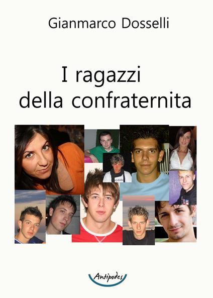 I ragazzi della confraternita - Gianmarco Dosselli - copertina