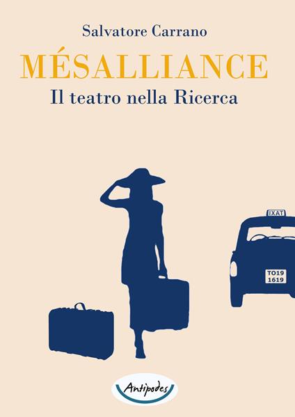 Mésalliance. Il teatro nella ricerca - Salvatore Carrano - copertina