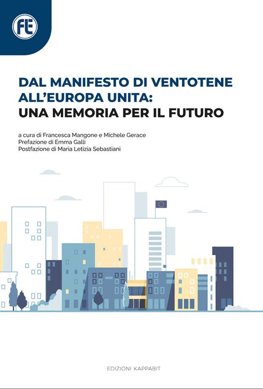 Dal manifesto di Ventotene all’Europa unita: una memoria per il futuro. Con QR-Code - copertina