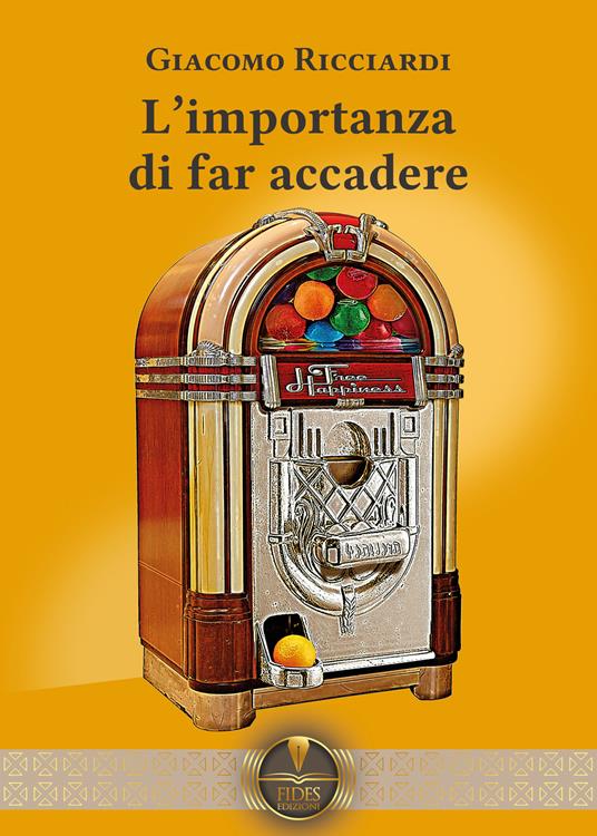 L'importanza di far accadere - Giacomo Ricciardi - copertina