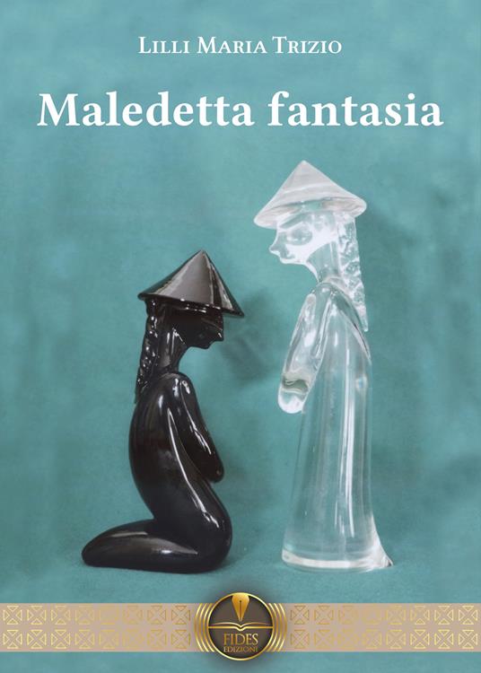 Maledetta fantasia - Lilli Maria Trizio - copertina