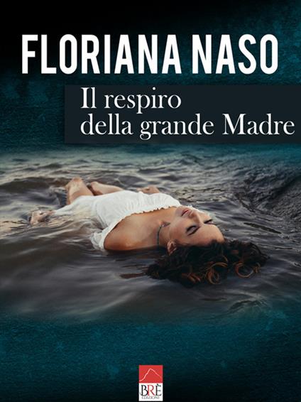 Il respiro della Grande Madre - Floriana Naso - copertina