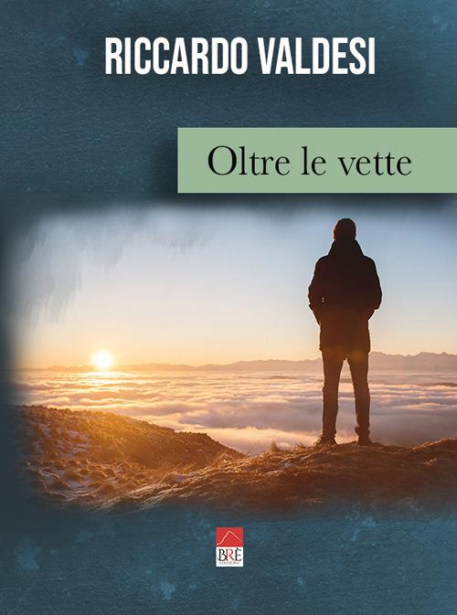 Oltre le vette - Riccardo Valdesi - copertina