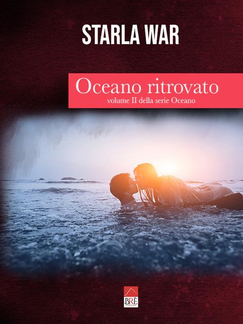 Oceano ritrovato. Oceano. Vol. 2 - Starla War - copertina