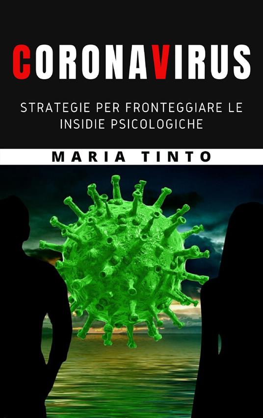 Coronavirus: strategie per fronteggiare le insidie psicologiche