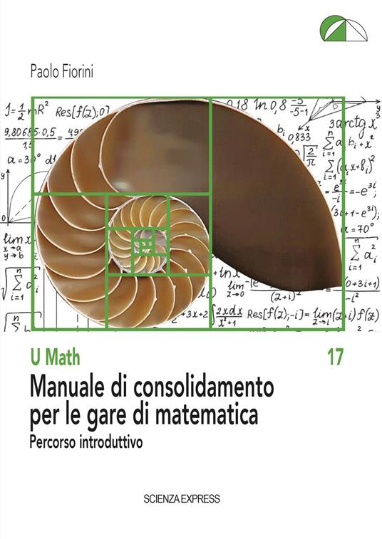 Manuale di consolidamento per le gare di matematica. Percorso introduttivo - Paolo Fiorini - copertina