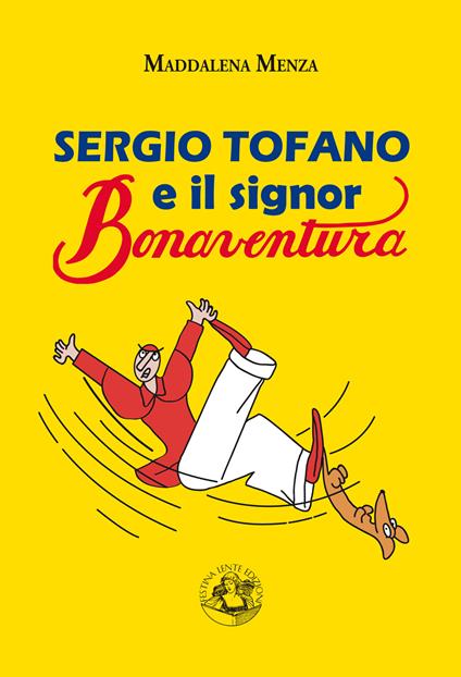 Sergio Tofano e il signor Bonaventura - Maddalena Menza - copertina
