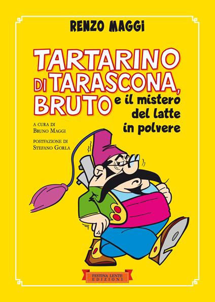 Tartarino di Tarascona, Bruto e il mistero del latte in polvere - Renzo Maggi - copertina