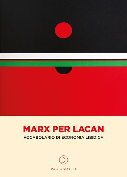 Marx per Lacan. Vocabolario di economia libidica - copertina