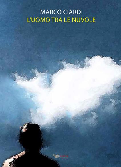 L'uomo tra le nuvole - Marco Ciardi - copertina