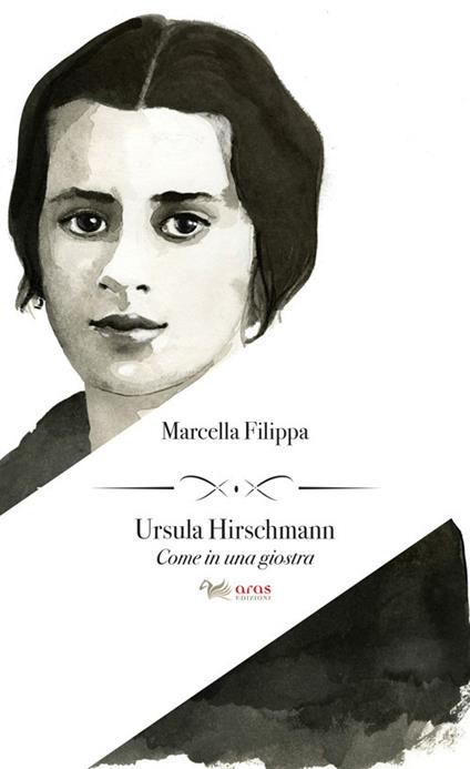 Ursula Hirschmann. Come in una giostra - Marcella Filippa - ebook