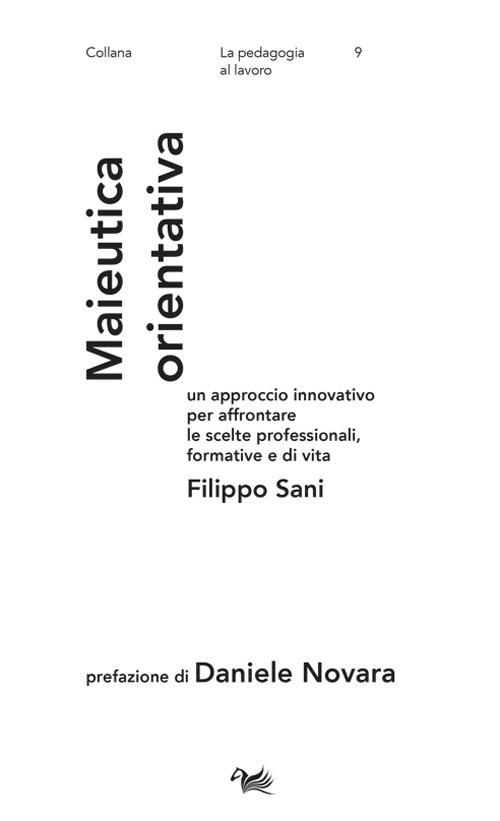 Maieutica orientativa. Un approccio innovativo per affrontare le scelte professionali, formative e di vita - Filippo Sani - copertina