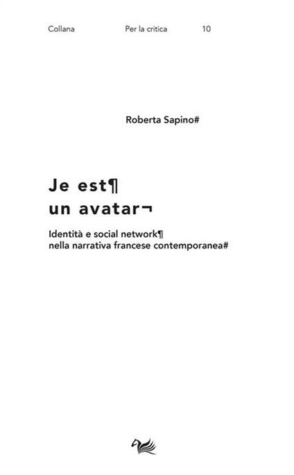 Je est un avatar. Identità e social network nella narrativa francese contemporanea - Roberta Sapino - copertina