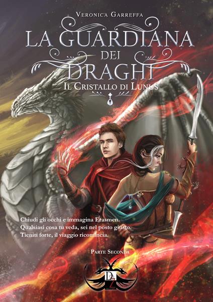 La guardiana dei draghi e il cristallo di Lunus. Vol. 2 - Veronica Garreffa - copertina