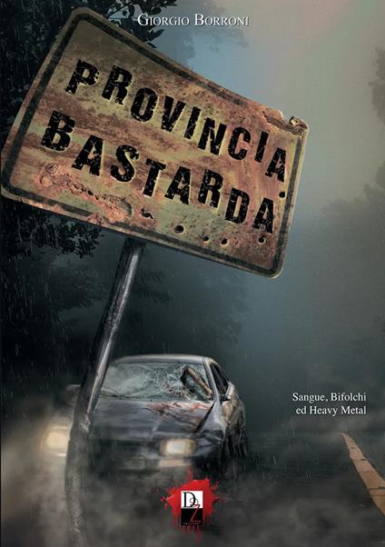Provincia bastarda - Giorgio Borroni - copertina