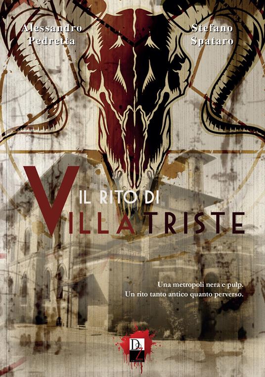 Il rito di villa Triste - Alessandro Pedretta,Stefano Spataro - copertina