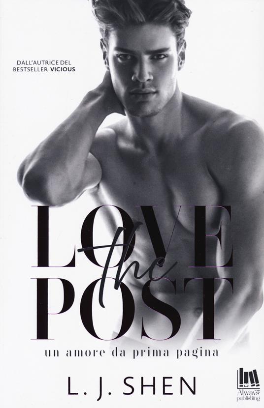 The Love Post. Un amore da prima pagina - L. J. Shen - Libro - Always  Publishing 