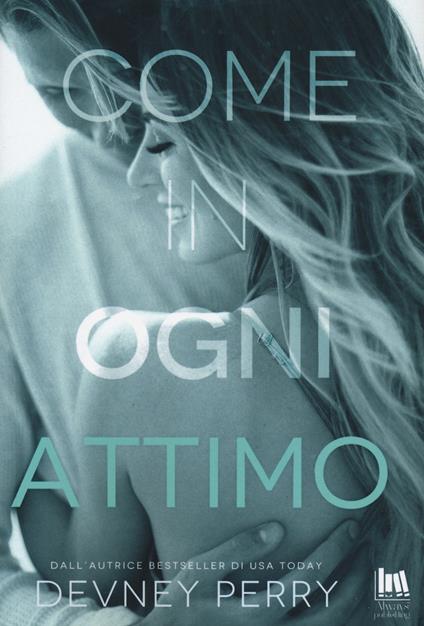 Come in ogni attimo - Devney Perry - copertina