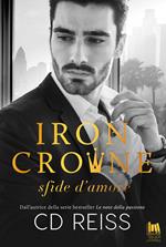 Iron Crowne. Sfide d'amore