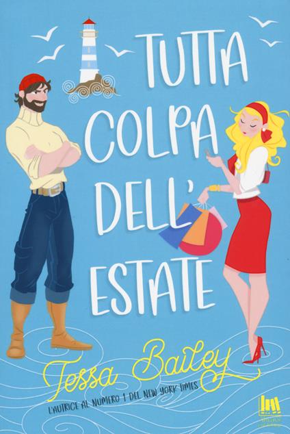 Tutta colpa dell'estate - Tessa Bailey - copertina