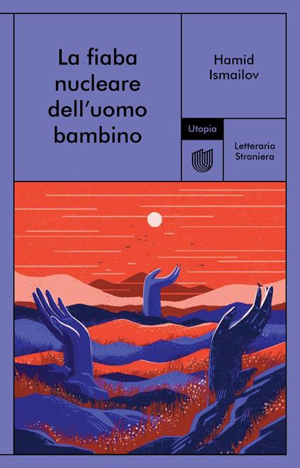 La fiaba nucleare dell'uomo bambino - Hamid Ismailov - copertina